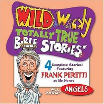 Wild  Wacky Totally True Bible Stories: All About Angels CD (Wild  Wacky Totally True Bible Stories (Audio))