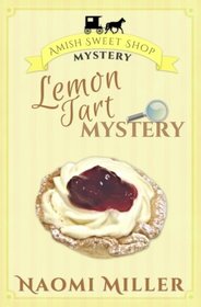 Lemon Tart Mystery (Amish Sweet Shop Mystery) (Volume 3)