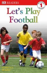 Let's Play Football (DK Readers Level 1)