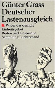 Deutscher Lastenausgleich: Wider das dumpfe Einheitsgebot : Reden und Gesprache (Sammlung Luchterhand) (German Edition)