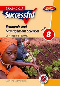 Oxford Successful Economic and Management Sciences: Gr 8: Learner's Book