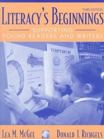 Literacy's Beginnings: Supporting Young Readers and Writers (3rd Edition)