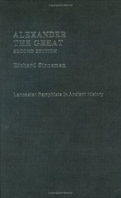 Alexander the Great (Lancaster Pamphlets in Ancient History)