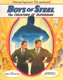 Boys Of Steel: Creators Of Superman (Turtleback School & Library Binding Edition)