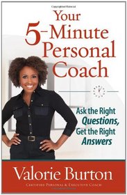Your 5-Minute Personal Coach: Ask the Right Questions, Get the Right Answers