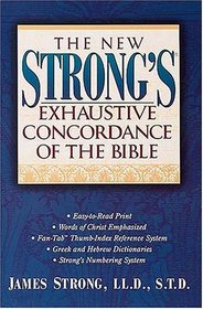 The New Strong's Exhaustive Concordance Of The Bible