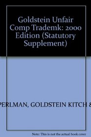 Selected Statutes and International Agreements on Unfair Competition, Trademark, Copyright and Patent: 2000 Edition (Statutory Supplement)
