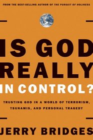 Is God Really in Control?: Trusting God in a World of Hurt