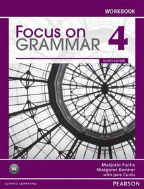 Focus on Grammar 4 Workbook, 4th Edition