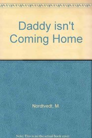 Daddy Isn't Coming Home (Pathfinder Novel)