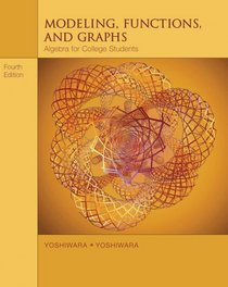 Modeling, Functions, and Graphs: Algebra for College Students (with iLrn Printed Access Card)