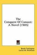 The Conquest Of Canaan: A Novel (1905)
