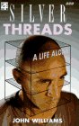 Silver Threads: A Life Alone