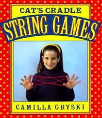 Cat's Cradle, Owl's Eyes: A Book of String Games