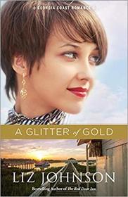 A Glitter of Gold (Georgia Coast Romance, Bk 2)