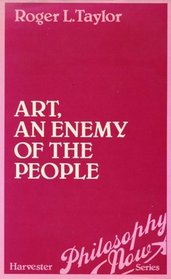 Art, an enemy of the people (Philosophy now)