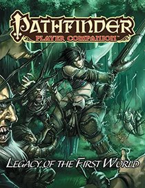 Pathfinder Player Companion: Legacy of the First World