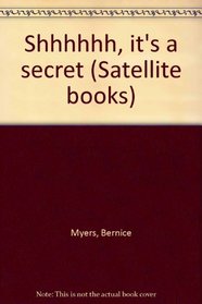 Shhhhhh, it's a secret (Satellite books)