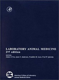 Laboratory Animal Medicine, Second Edition (American College of Laboratory Animal Medicine)
