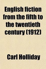 English fiction from the fifth to the twentieth century (1912)