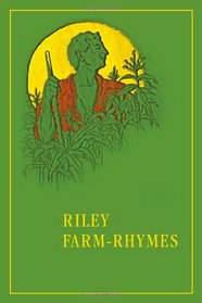 Riley Farm-Rhymes (Library of Indiana Classics)