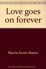 Love goes on forever