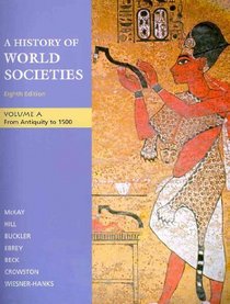 History of World Societies 8e Volume A & Sources of World Societies 8e V1