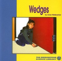 Wedges (The Bridgestone Science Library)