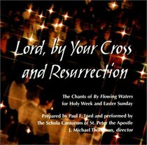 Lord, by Your Cross and Ressurection