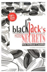 Blackjack's Hidden Secrets, Win Without Counting (New  Expanded Edition)