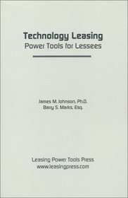 Technology Leasing: Power Tools for Lessees