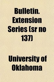 Bulletin. Extension Series (sr no 137)