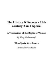 The History & Surveys - 19th Century 2-In-1 Special: A Vindication of the Rights of Woman / Thus Spake Zarathustra