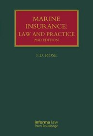 Marine Insurance: Law and Practice (Lloyd's Shipping Law Library)