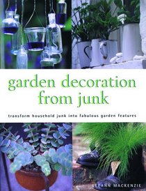 Garden Decorating from Junk