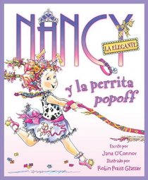 Fancy Nancy and the Posh Puppy (Spanish edition): Nancy la Elegante y la perrita popoff