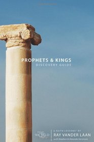 Prophets and Kings Discovery Guide: 6 Faith Lessons