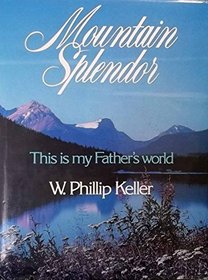Mountain splendor: This is my Father's world