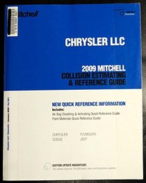 Chrysler LLC 2009 Mitchell Collision Estimating & Reference Guide (Collision Estimating & Reference Guide)
