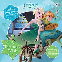 Disney Frozen Fever: A Birthday Wish (8 X 8 Activity & Sticker Book)