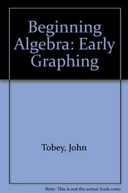 Beginning Algebra: Early Graphing Plus MyMathLab Student Access Kit (2nd Edition)