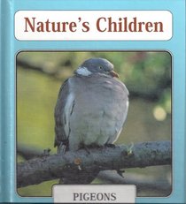 Pigeons (Nature's Children)