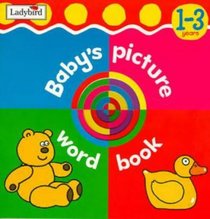 Baby's Picture Word Book (Baby's Picture Word Books)