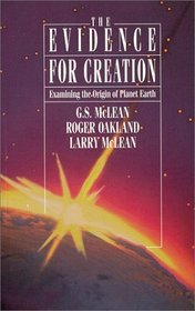 The Evidence for Creation: Examining the Origin of Planet Earth