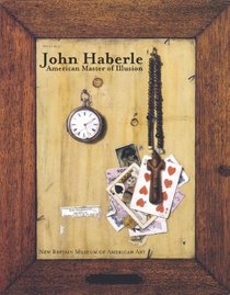 John Haberle: American Master of Illusion