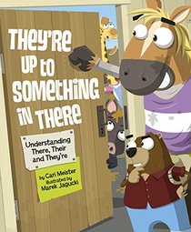 They're Up to Something in There: Understanding There, Their, and They're (Language on the Loose)