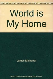 The World Is My Home