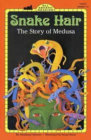 Snake Hair: The Story of Medusa