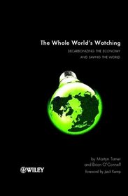 The Whole World's Watching : Decarbonizing the Economy and Saving the World