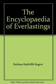 The Encyclopaedia of Everlastings